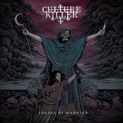 Culture Killer : Throes of Mankind